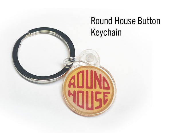 Round House Limited Edition Keychains - MADE IN USA